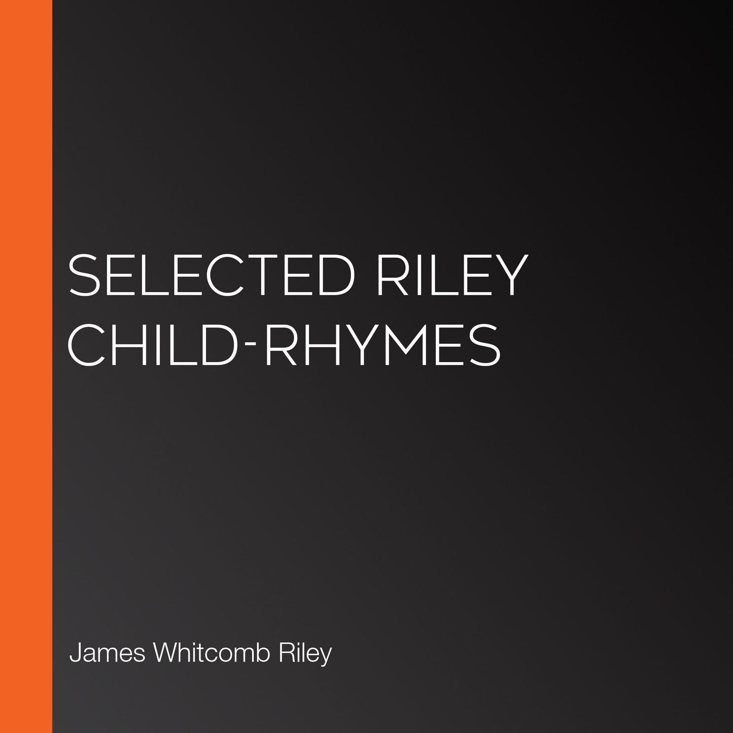 Selected Riley Child-Rhymes