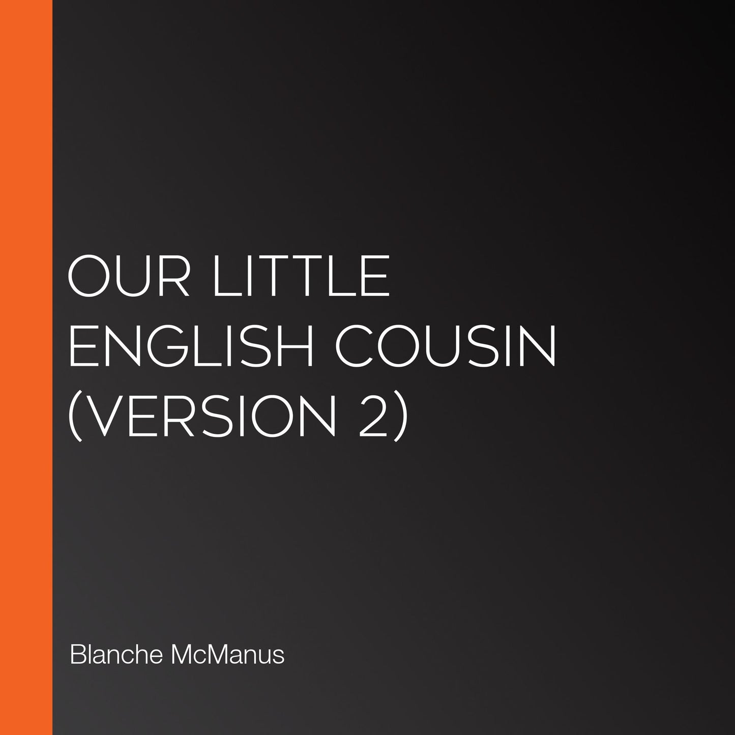 Our Little English Cousin (Version 2)