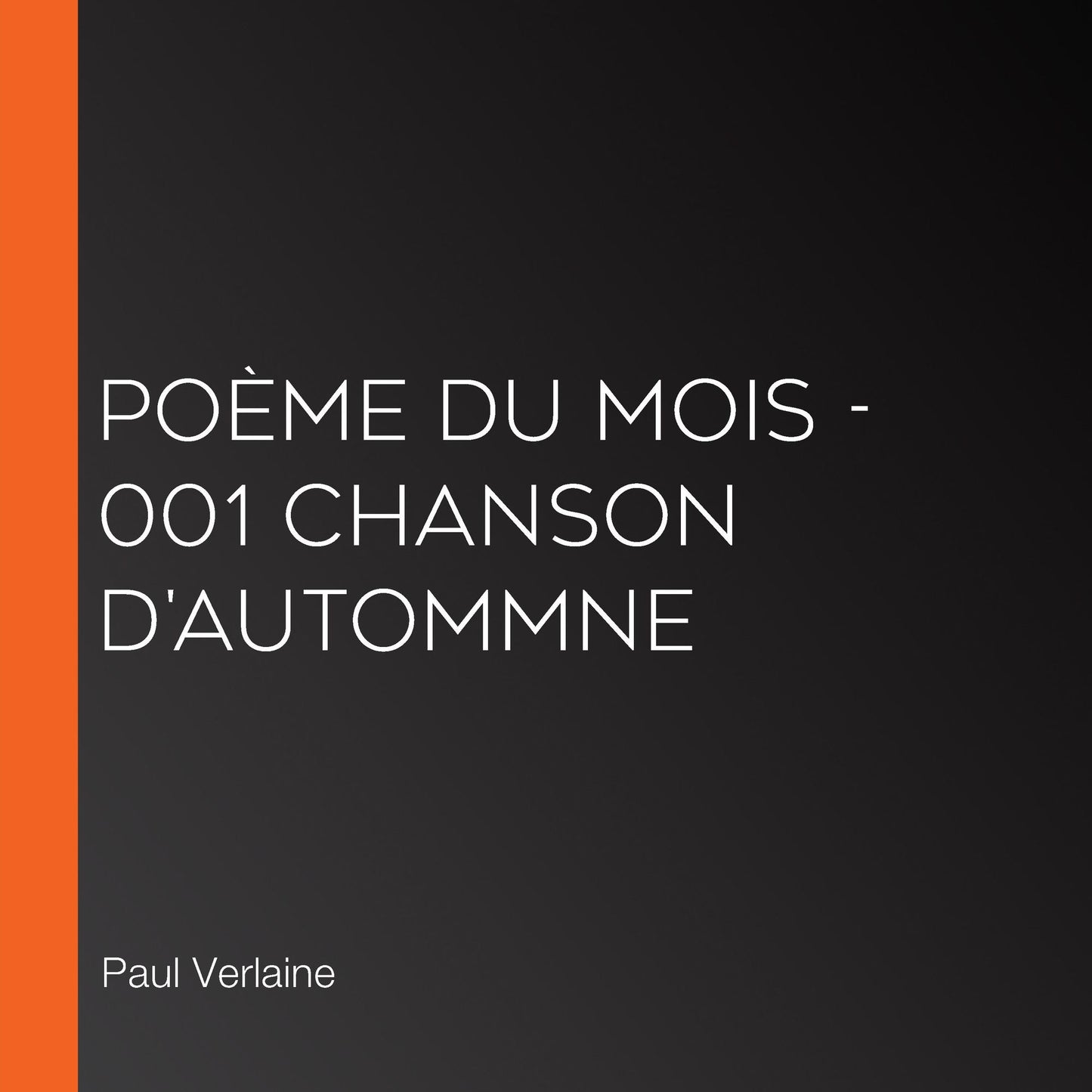 PoÃ¨me du Mois - 001 Chanson d'autommne