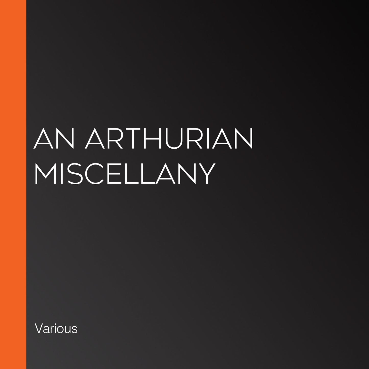 An Arthurian Miscellany