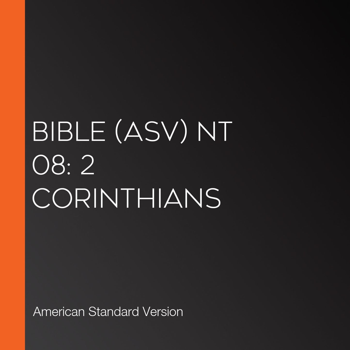 Bible (ASV) NT 08: 2 Corinthians