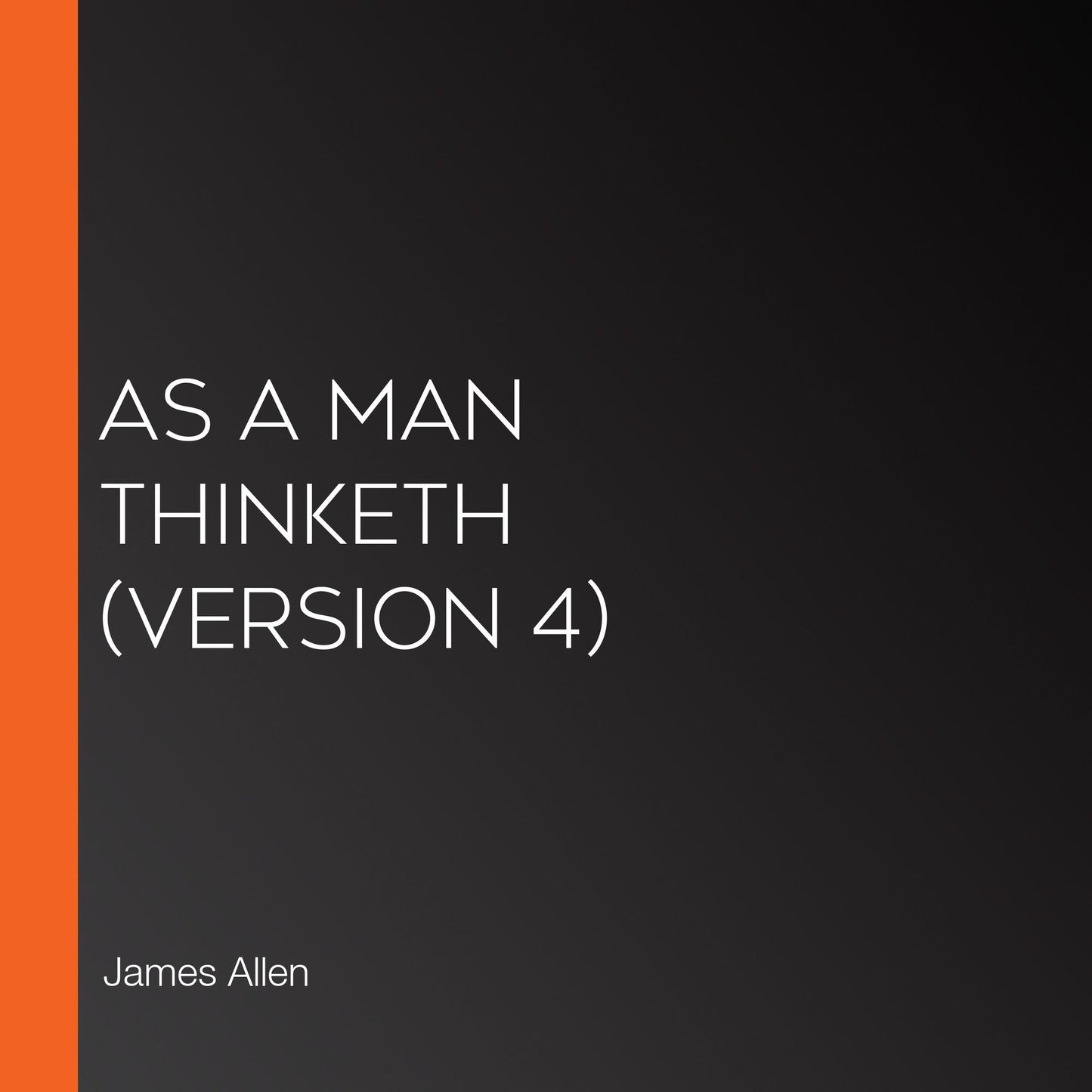 As a Man Thinketh (version 4)
