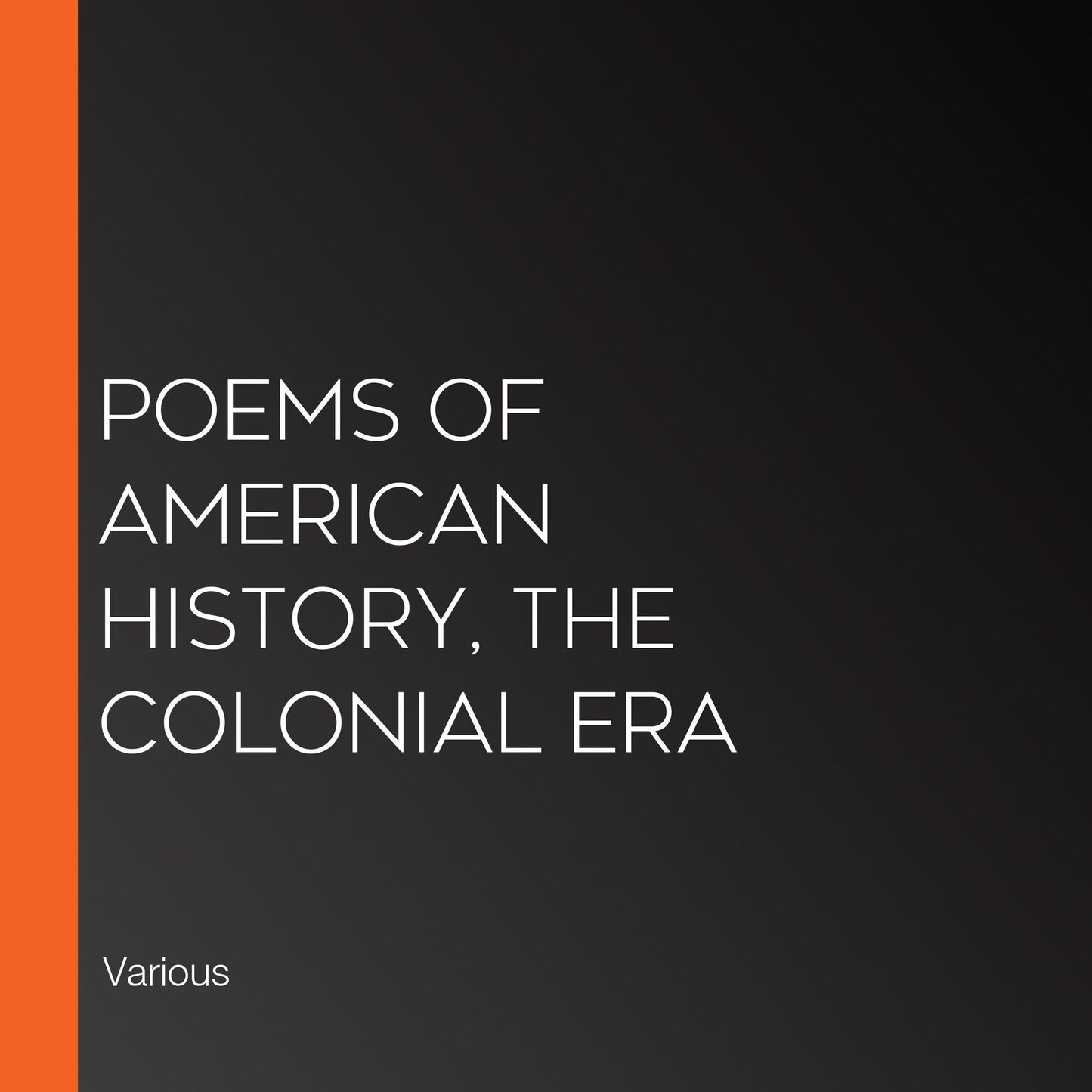 Poems of American History, The Colonial Era