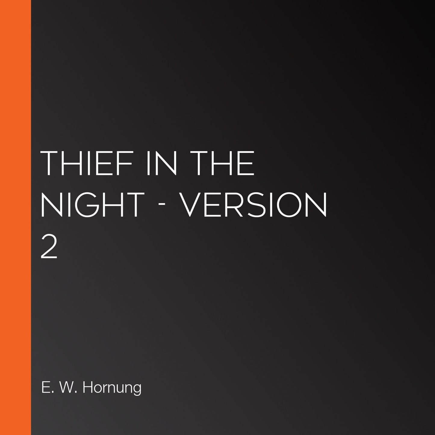 Thief in the Night - Version 2