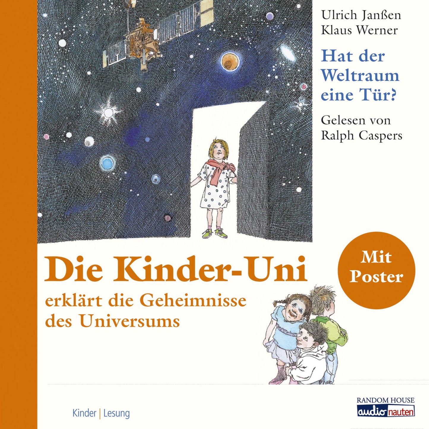 Die Kinder Uni - hat der Weltraum eine TÃ¼r?: Die Kinder-Uni erklÃ¤rt die Geheimnisse des Universums - (Abridged)