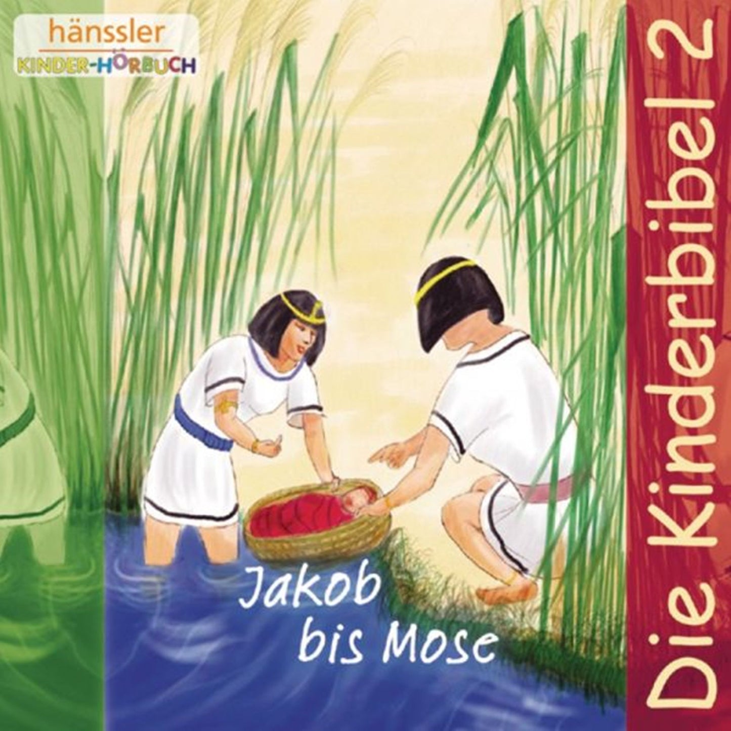Die Kinderbibel 2: Jakob bis Mose (Abridged)