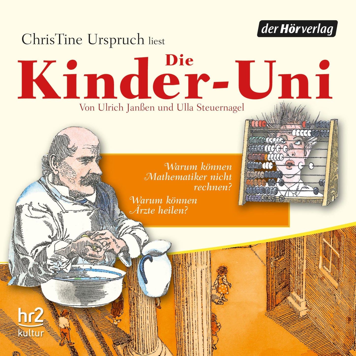 Die Kinder-Uni Bd 3 - 4. Forscher erklären die Rätsel der Welt: Warum können Mathematiker nicht rechnen? - Warum können Ärzte heilen? (Abridged)