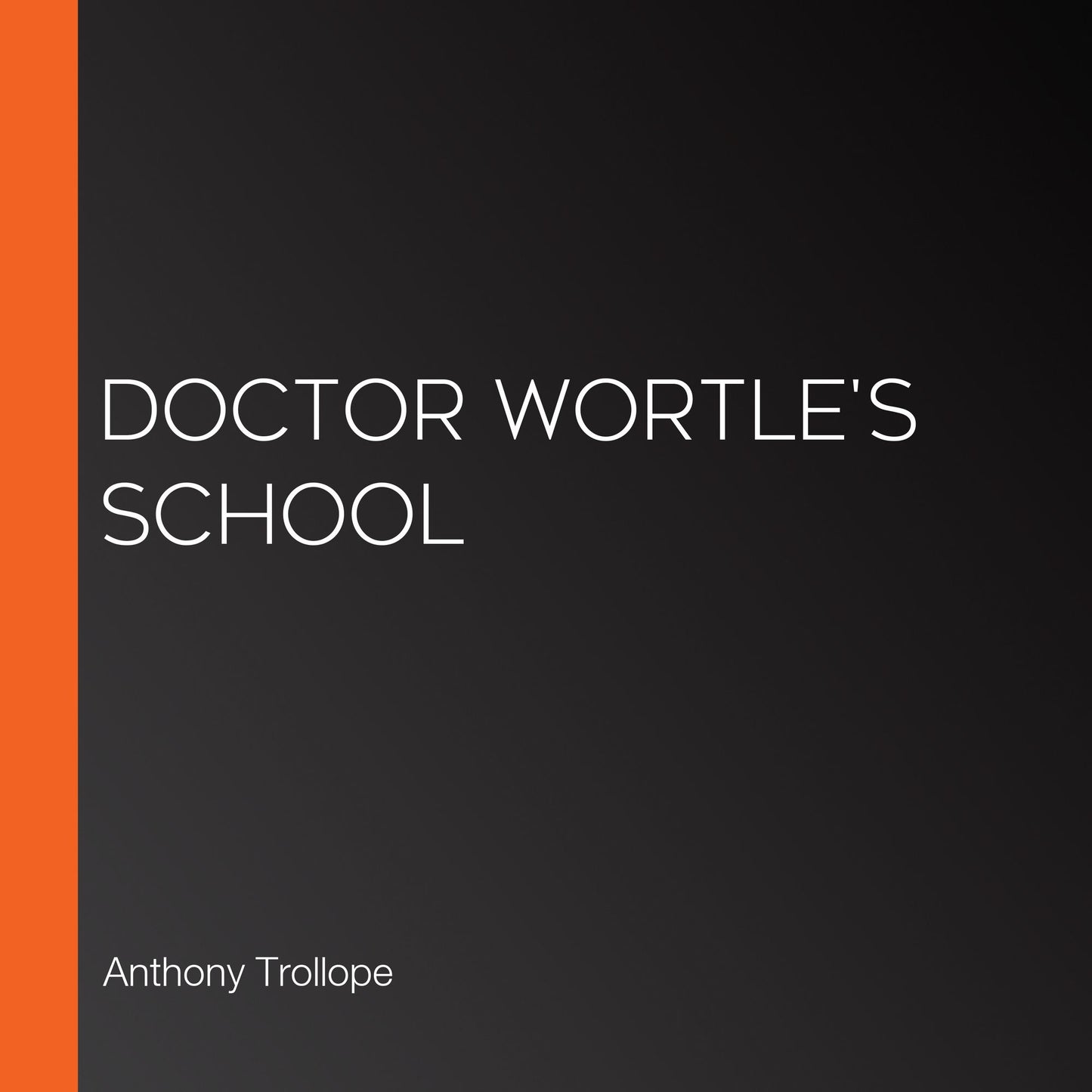 Doctor Wortle's School