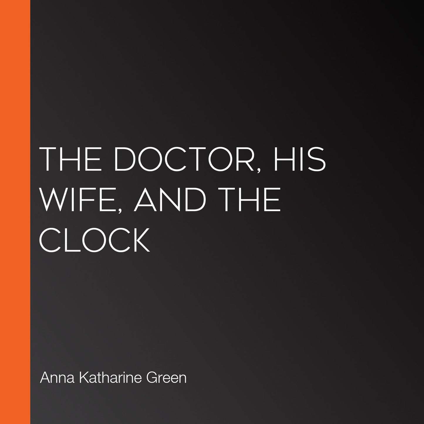 The Doctor, his Wife, and the Clock