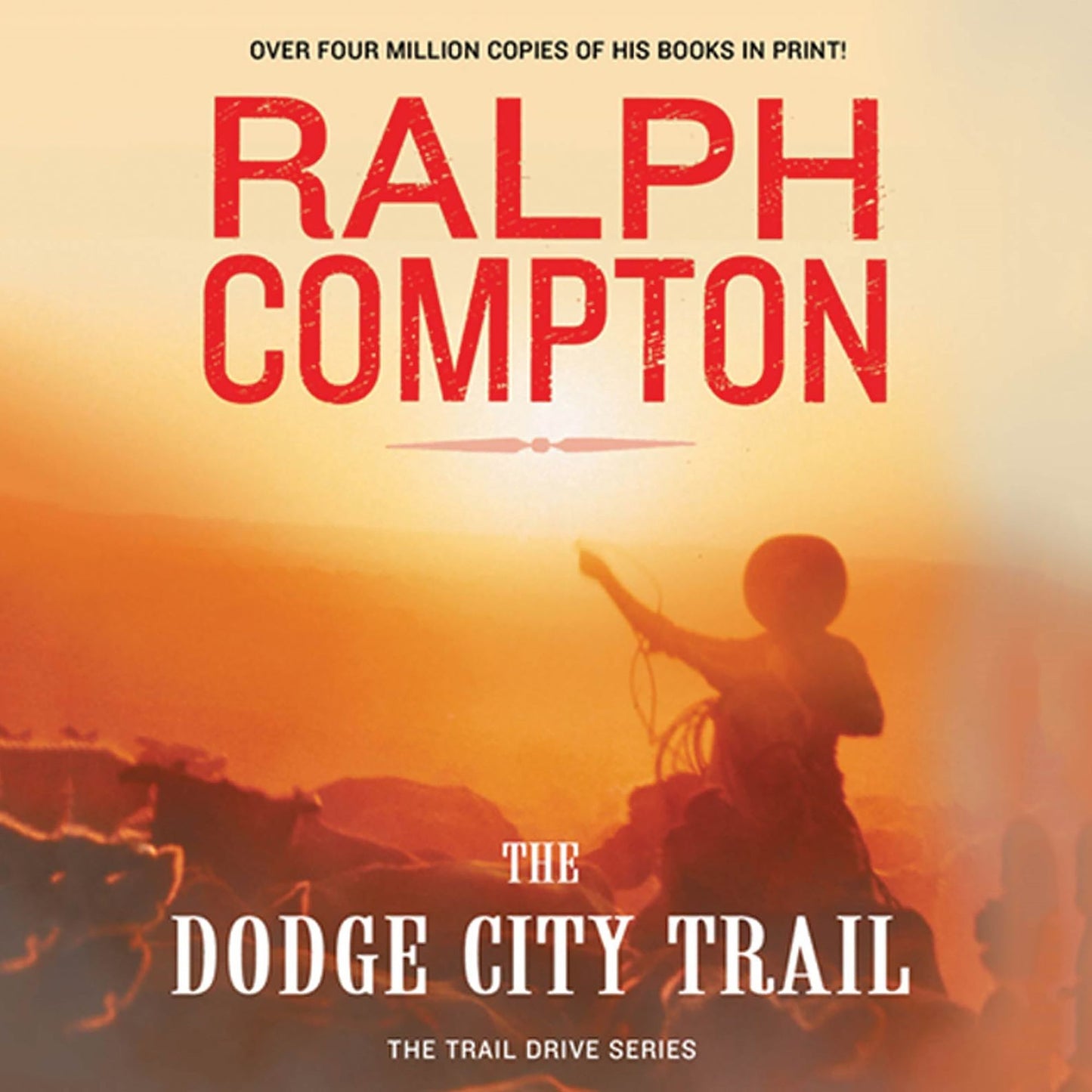 The Dodge City Trail: The Trail Drive, Book 8 (Abridged)