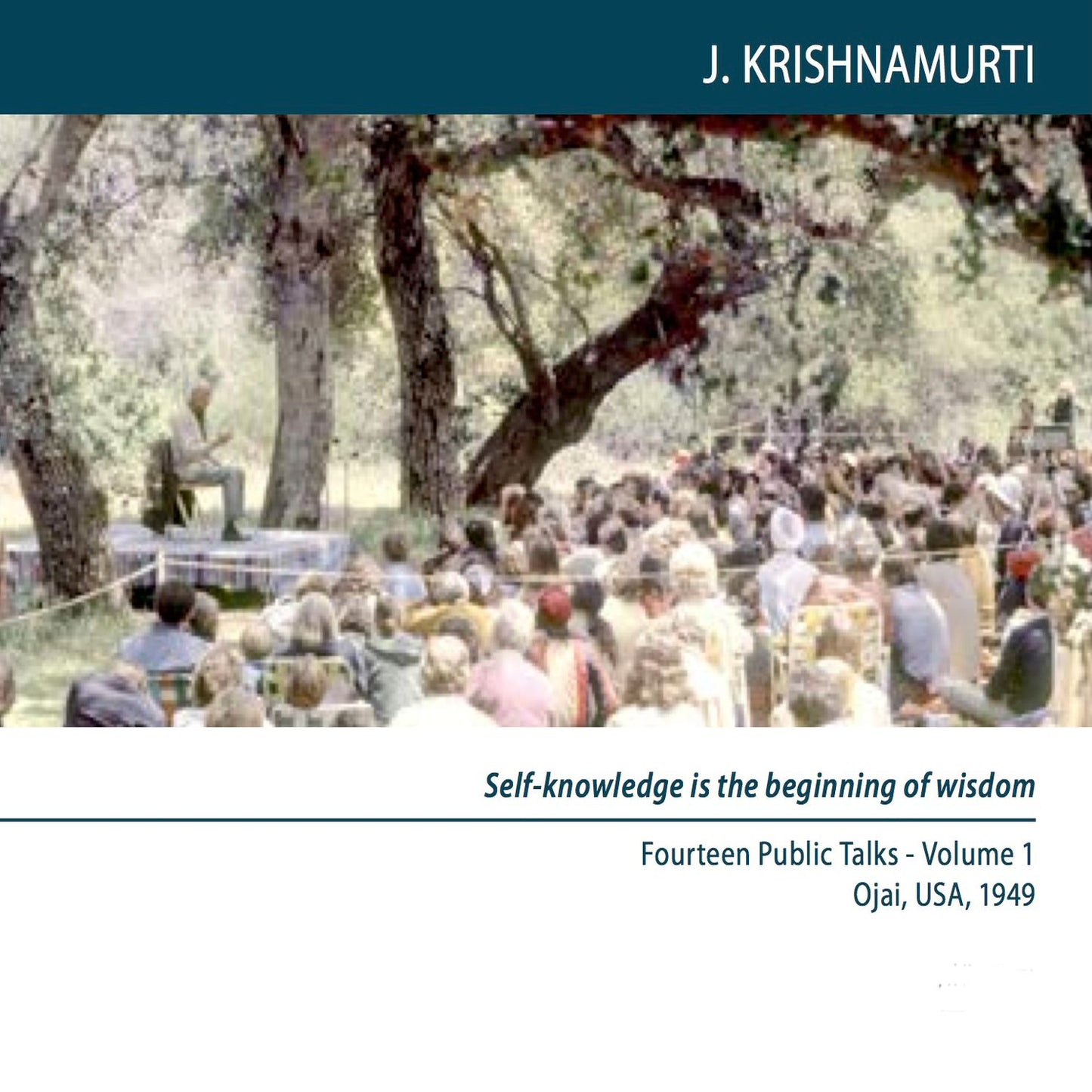 Does Self-Knowledge Come Through Searching?: Ojai 1949 - Public Talk 1