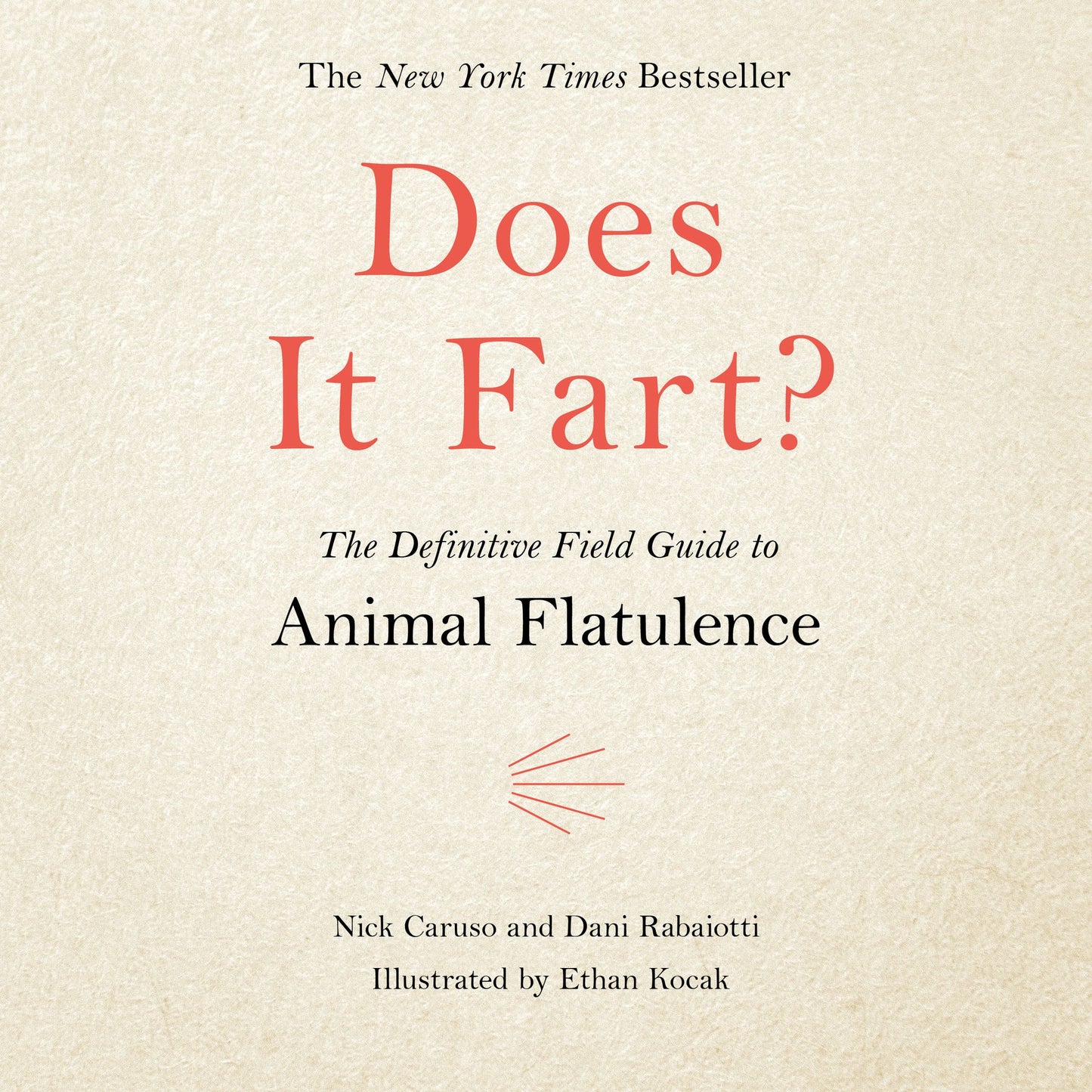 Does It Fart?: The Definitive Field Guide to Animal Flatulence