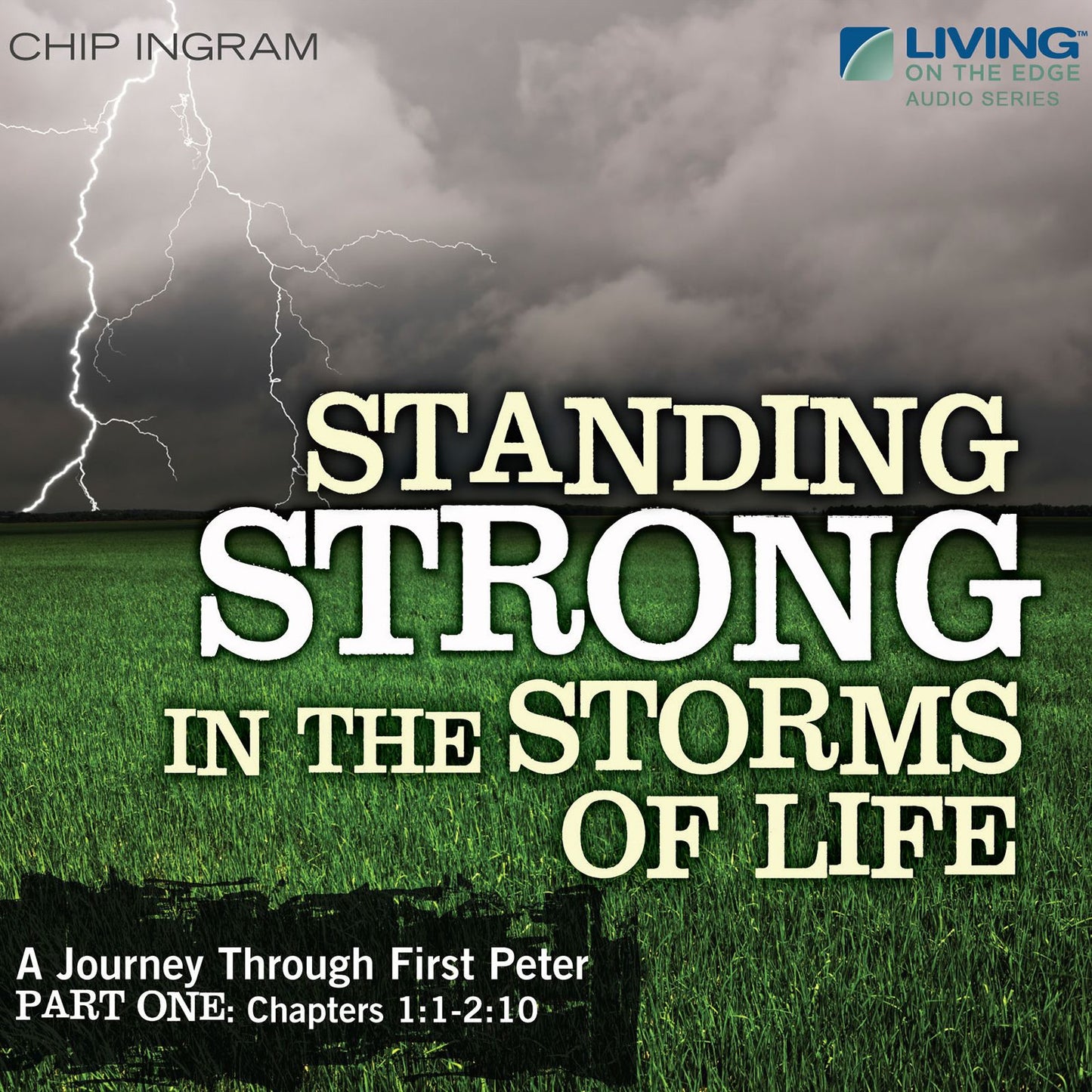 Standing Strong in the Storms of Life : A Journey through First Peter, Part 1