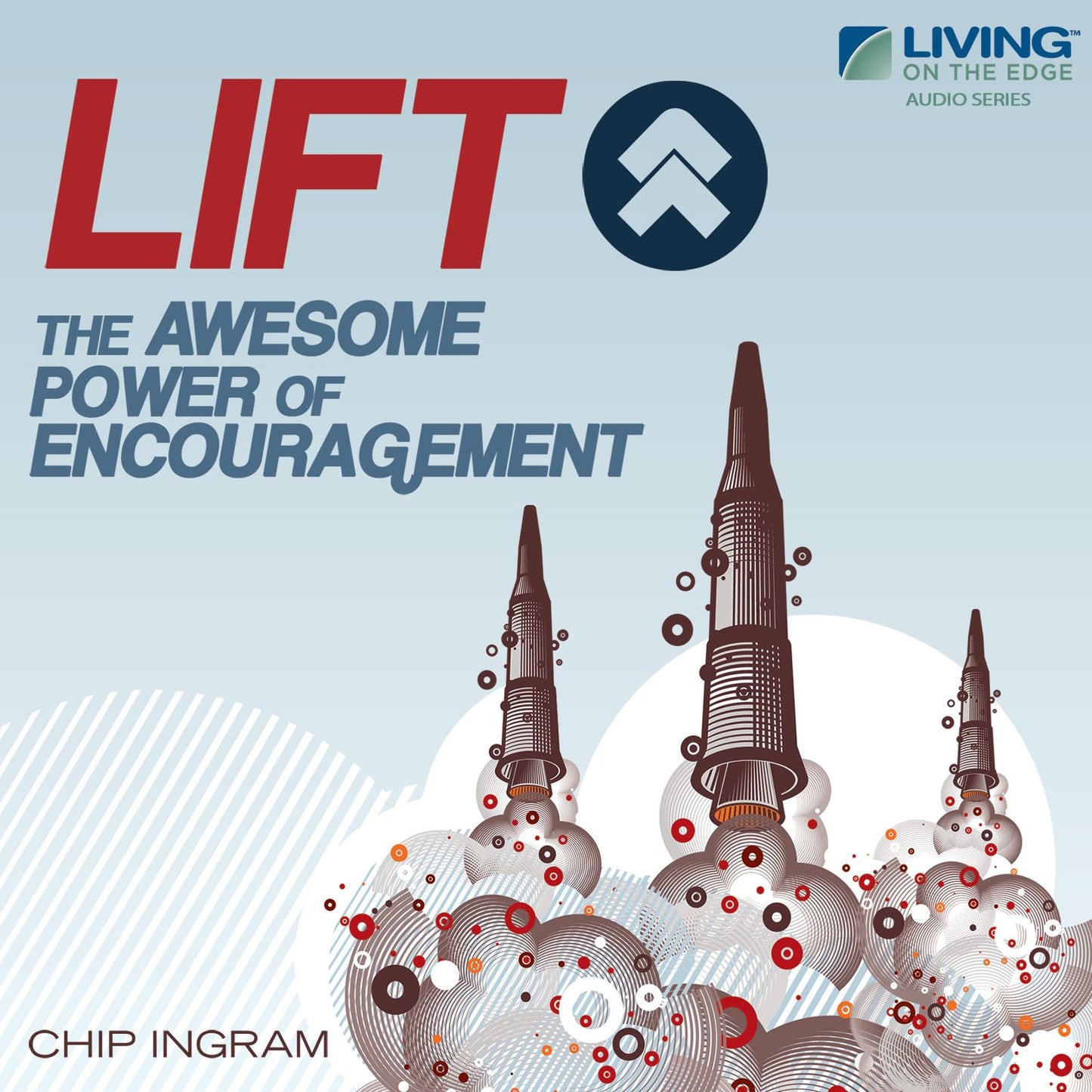 LIFT! : The Awesome Power of Encouragement
