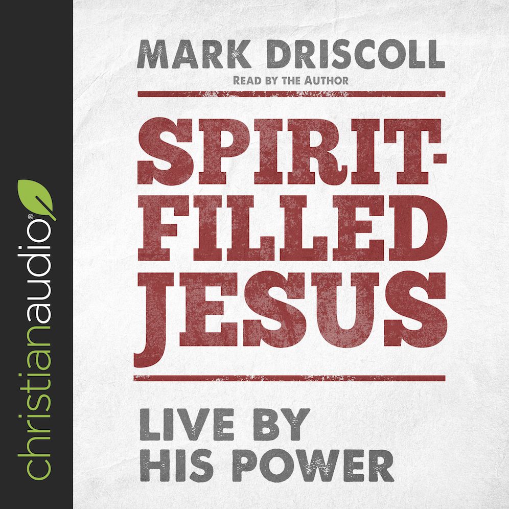 Spirit-Filled Jesus: Live By His Power