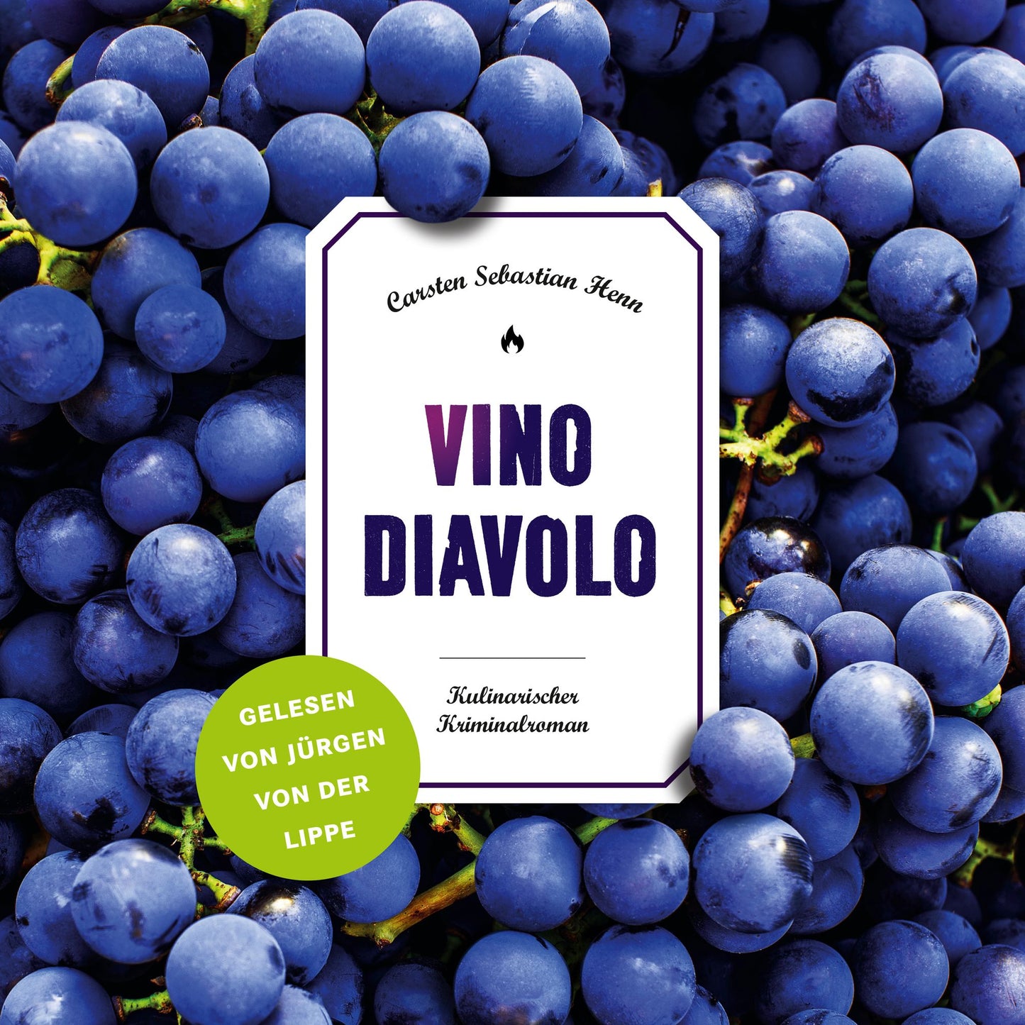 Vino Diavolo: ein kulinarischer Kriminalroman