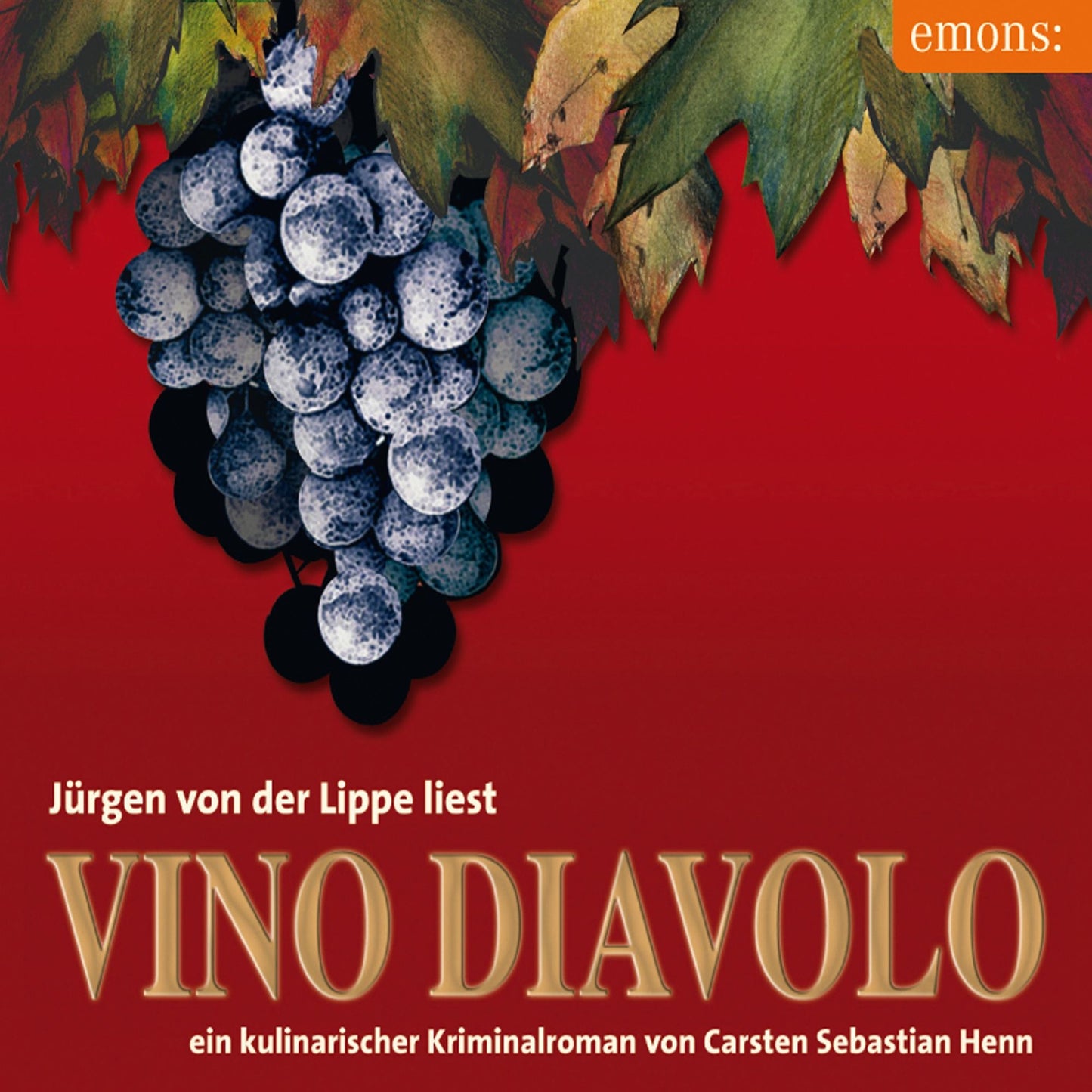 Vino Diavolo: ein kulinarischer Kriminalroman