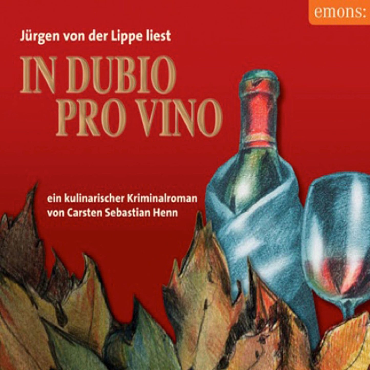 In Dubio Pro Vino: Ein kulinarischer Kriminalroman
