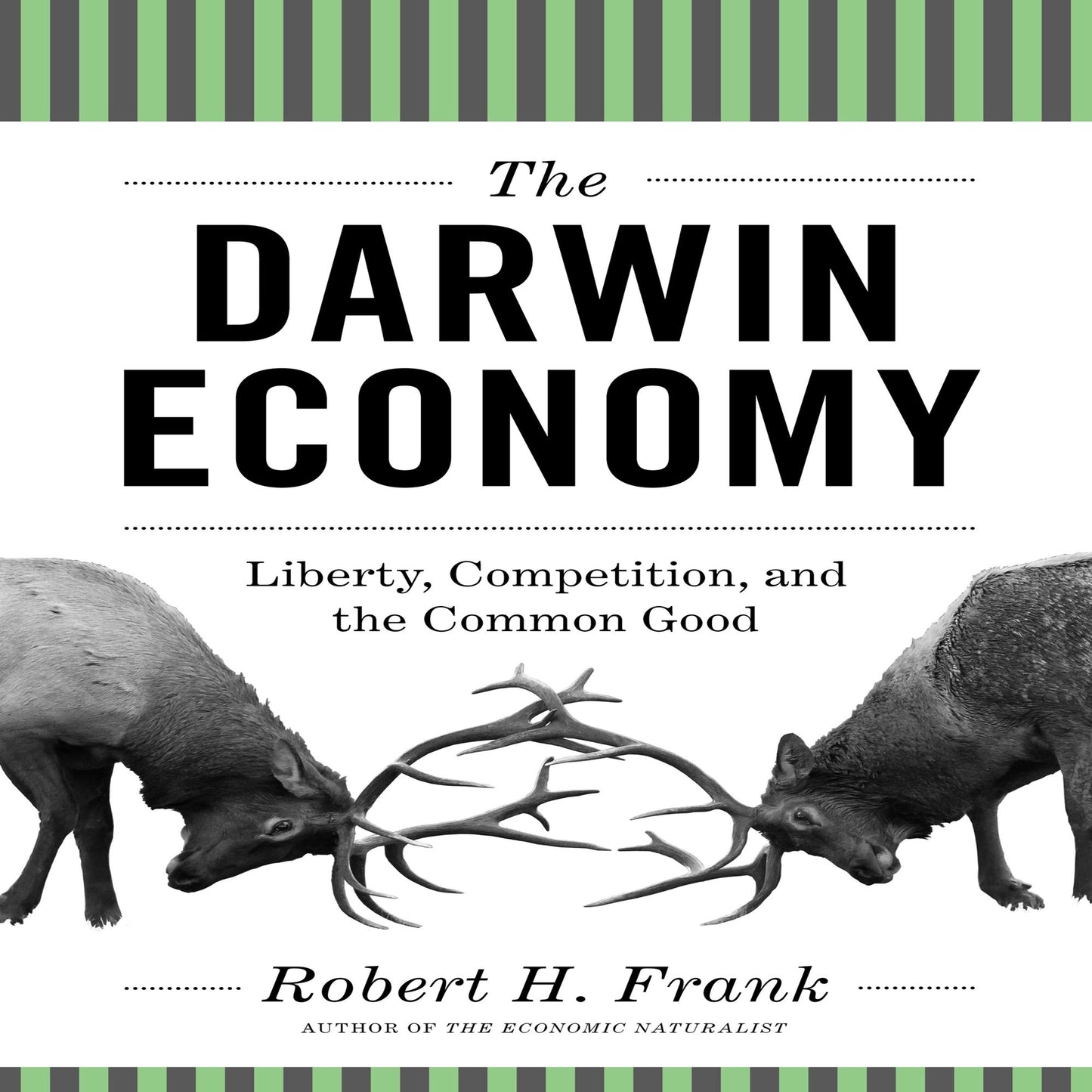 The Darwin Economy: Liberty, Competition, and the Common Good