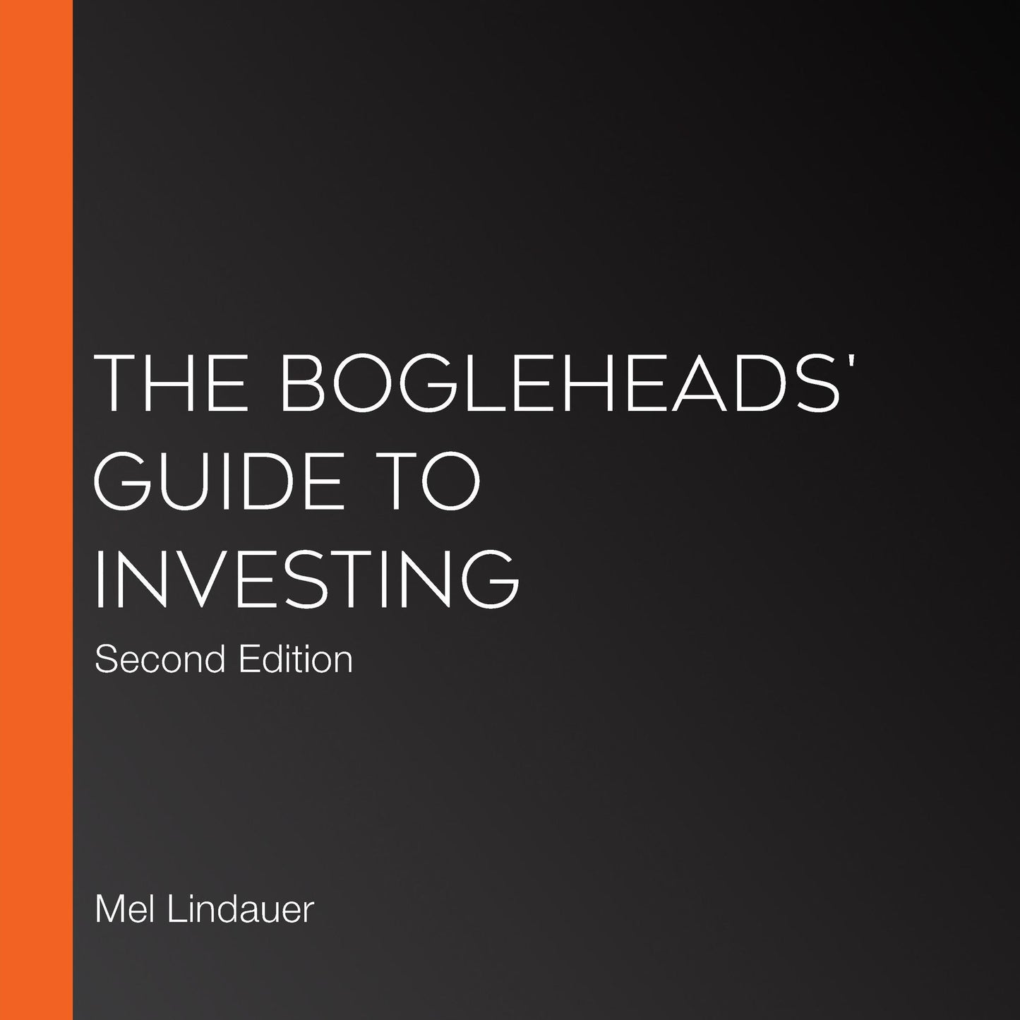 The Bogleheads' Guide to Investing: Second Edition