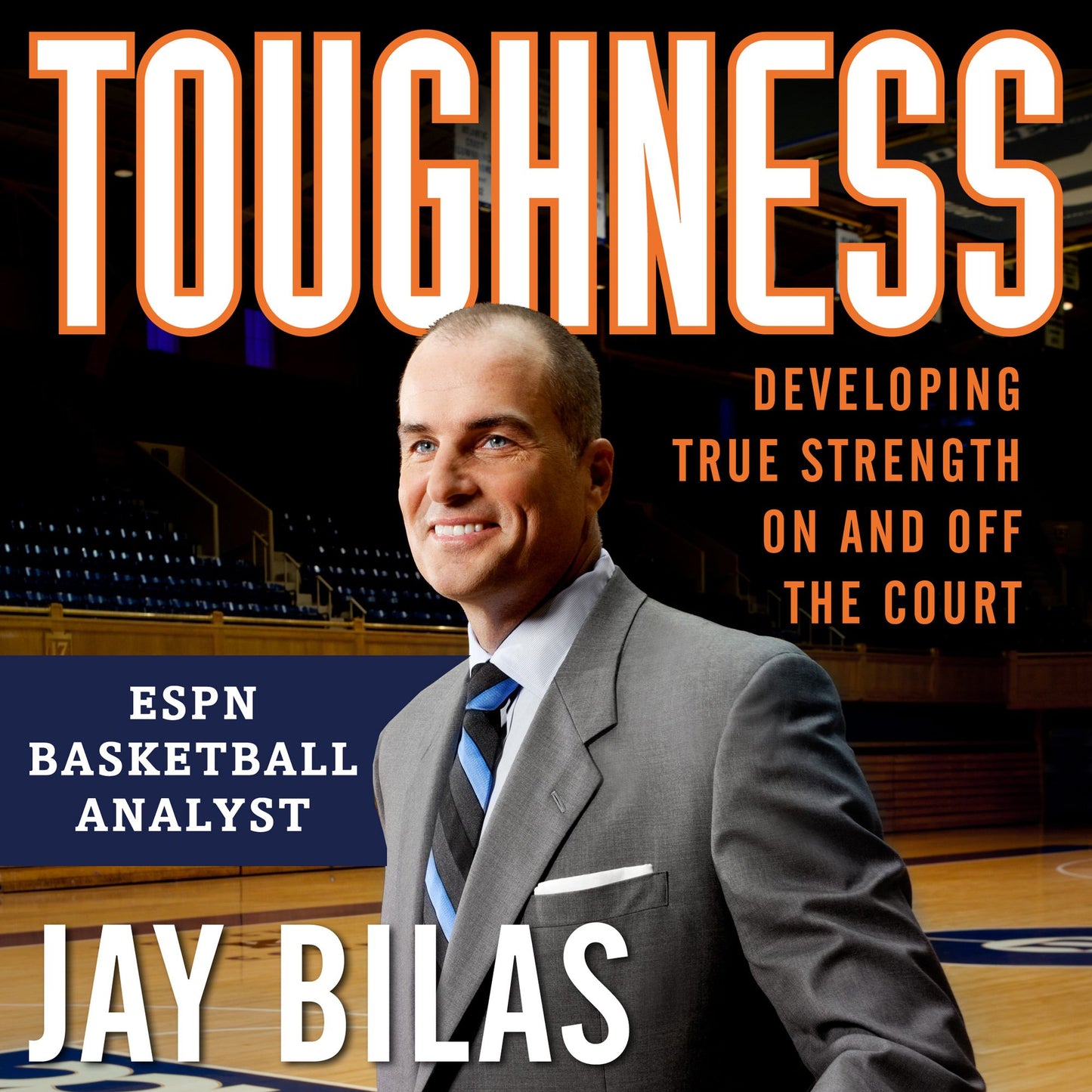 Toughness: Developing True Strength On and Off the Court
