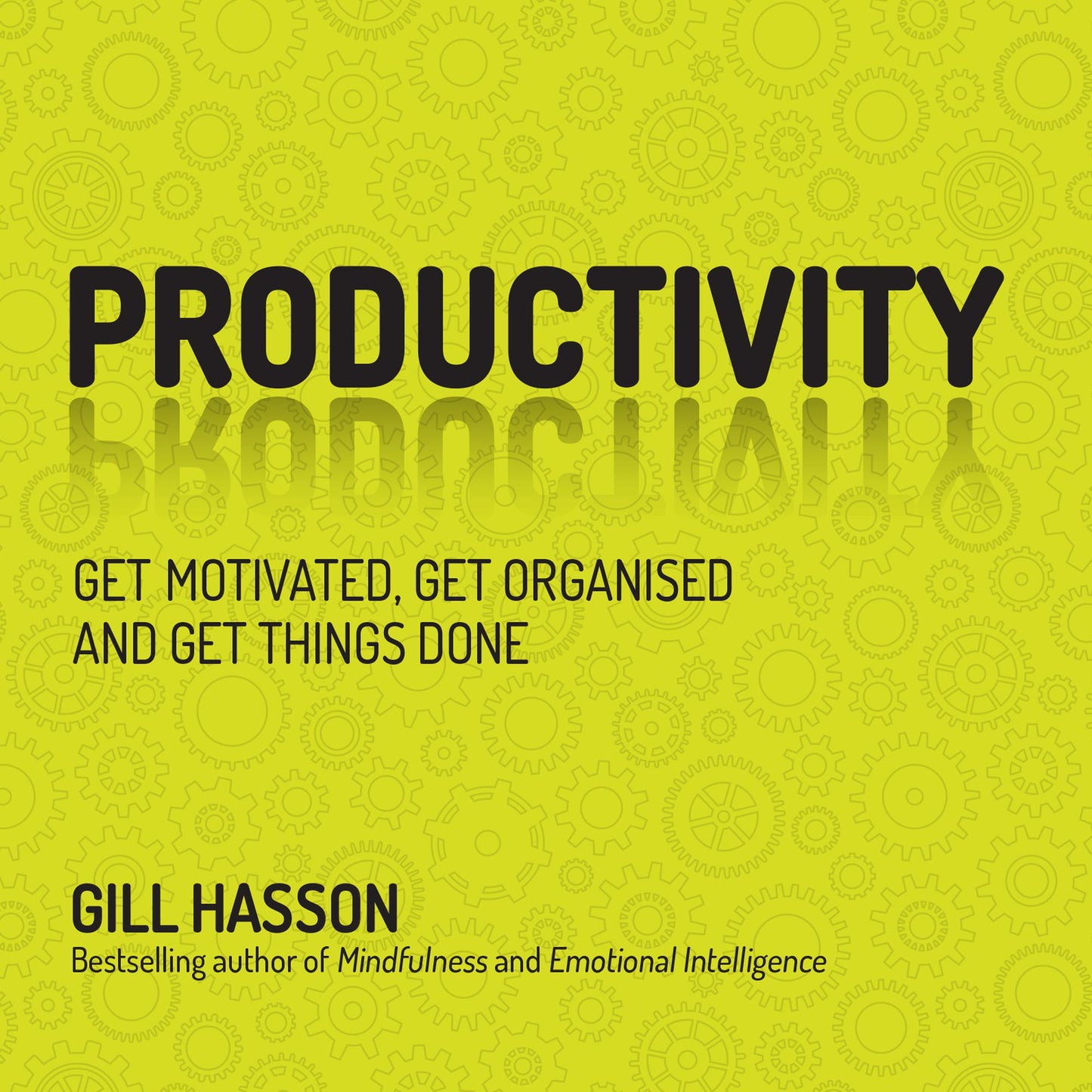 Productivity: Get Things Done and Find Your Personal Path to Success