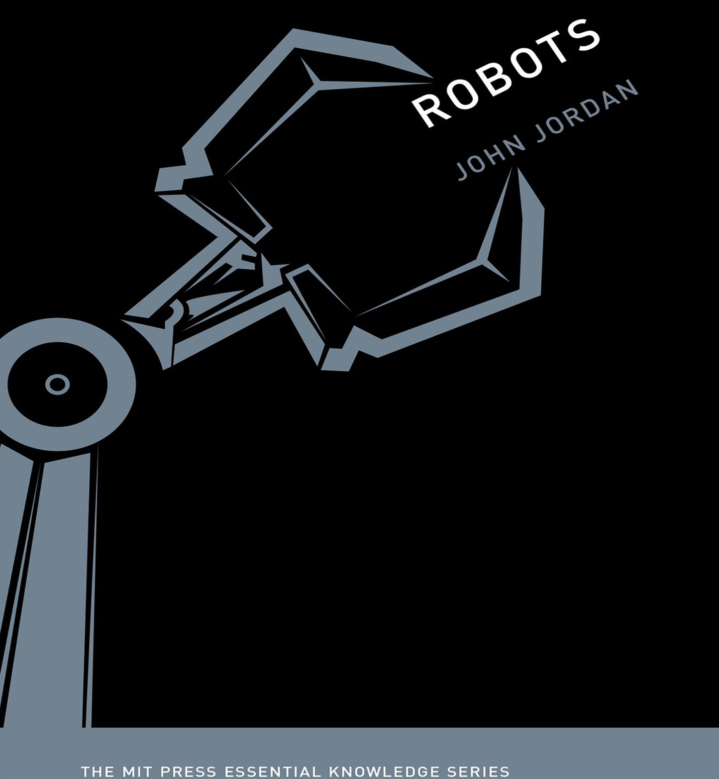 Robots: The MIT Press Essential Knowledge Series