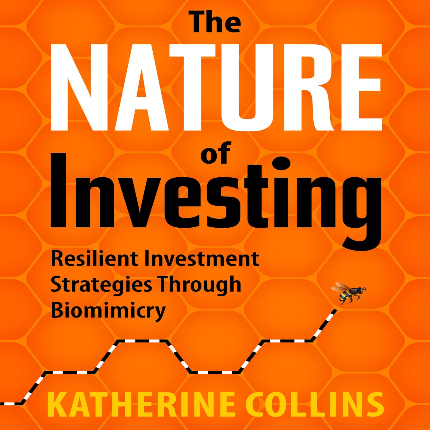 The Nature of Investing: Resilient Investment Strategies Through Biomimicry