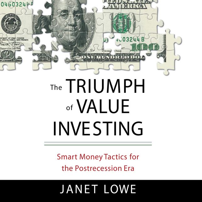 The Triumph of Value Investing: Smart Money Tactics for the Post-Recession Era