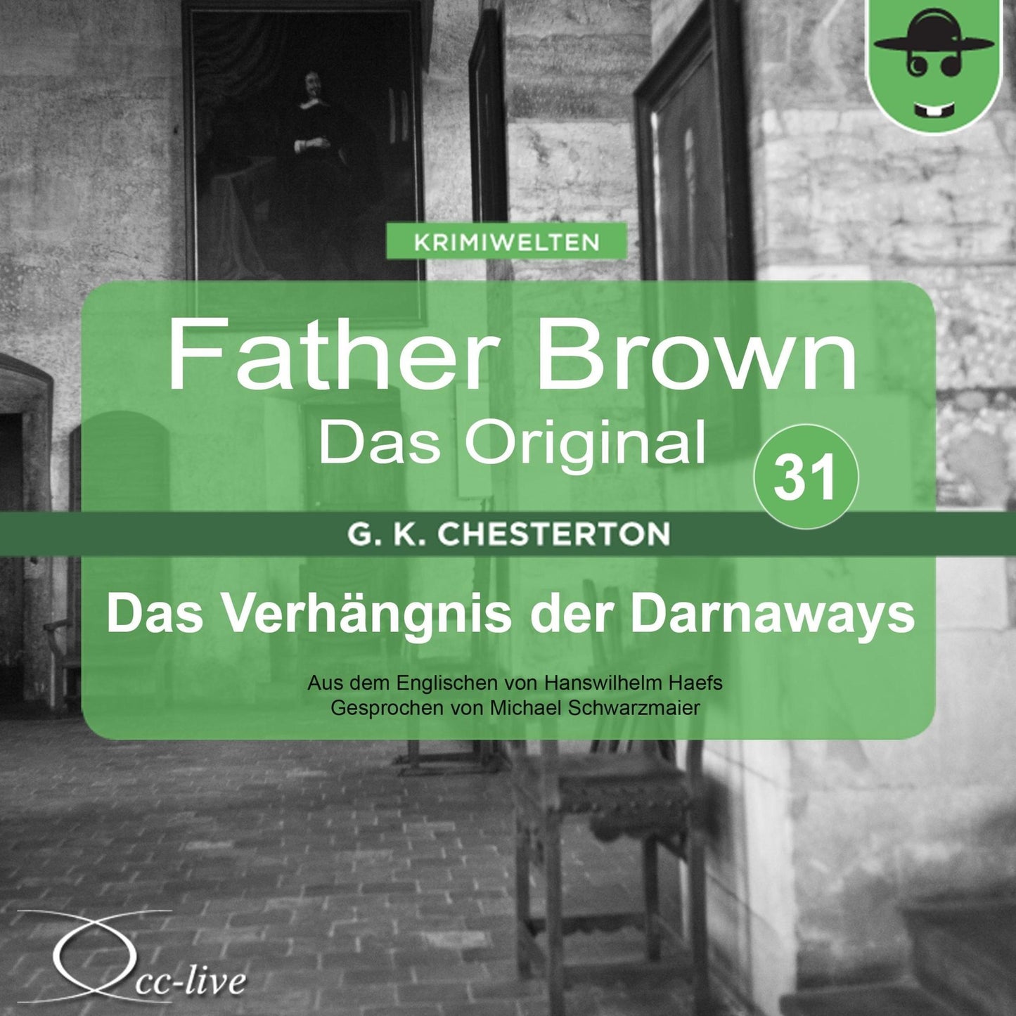 Father Brown 31 - Das VerhÃ¤ngnis der Darnaways (Das Original)