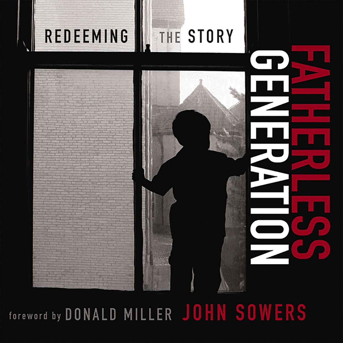 Fatherless Generation: Redeeming the Story