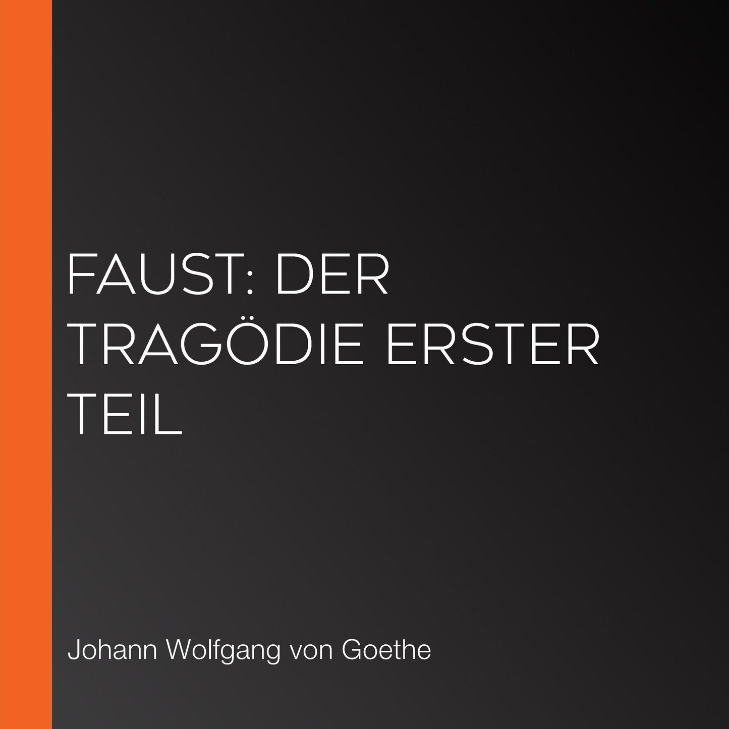 Faust: Der TragÃ¶die erster Teil