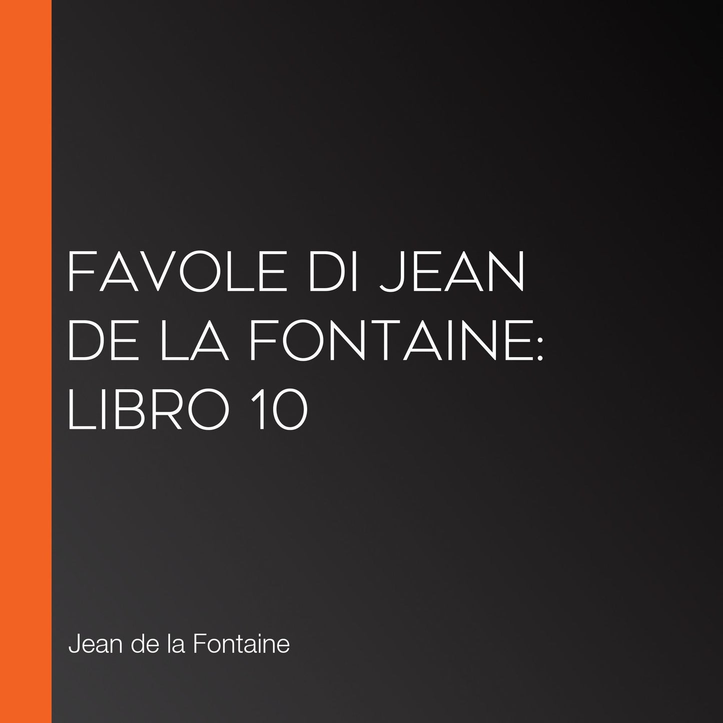 Favole di Jean de La Fontaine: Libro 10