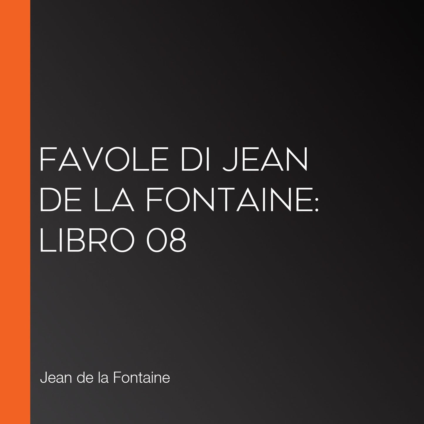 Favole di Jean de La Fontaine: Libro 08