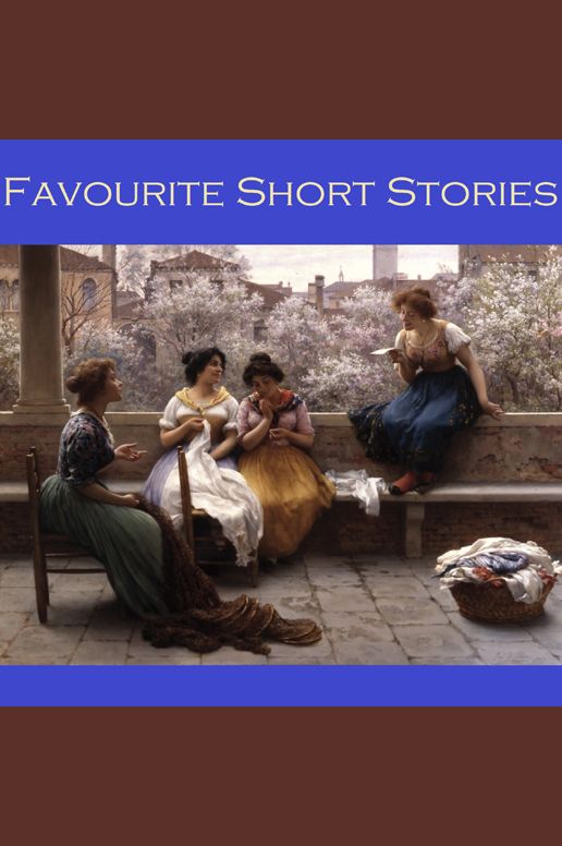 Favourite Short Stories: 50 Classic Tales