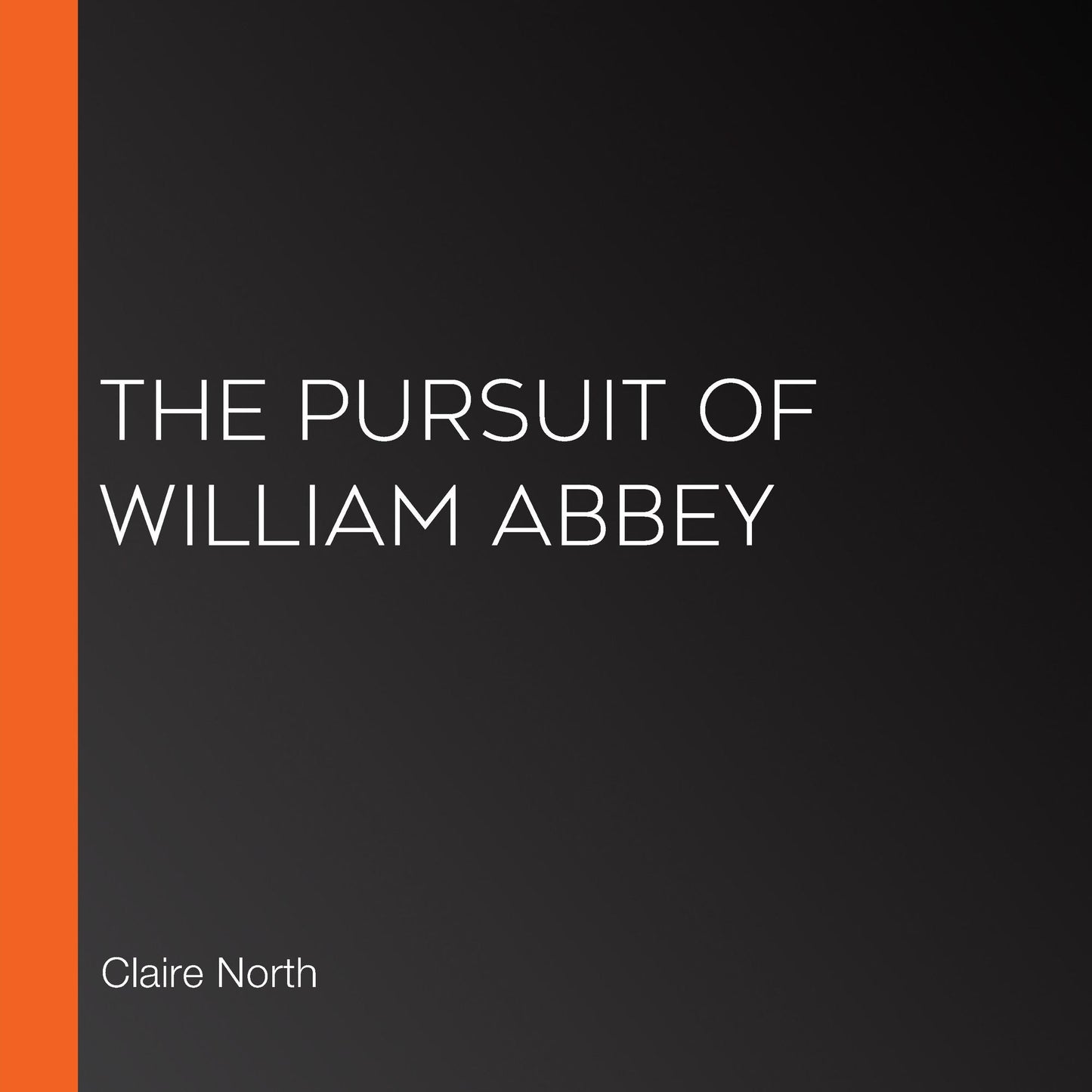 The Pursuit of William Abbey