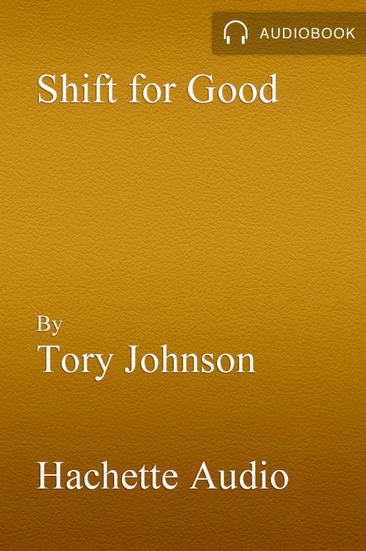 Shift for Good: Simple Changes for Lasting Joy Inside and Out