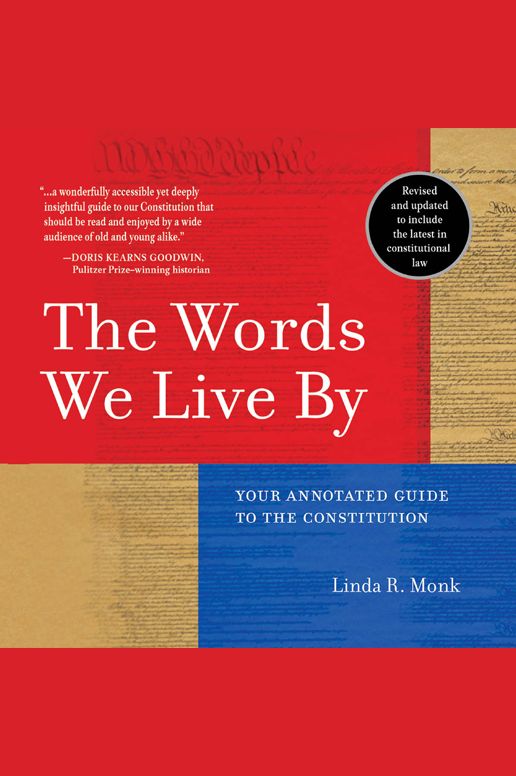 The Words We Live By: Your Annotated Guide to the Constitution