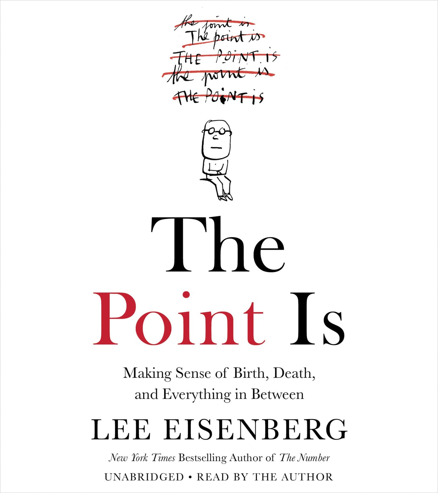 The Point Is: Making Sense of Birth, Death, and Everything in Between