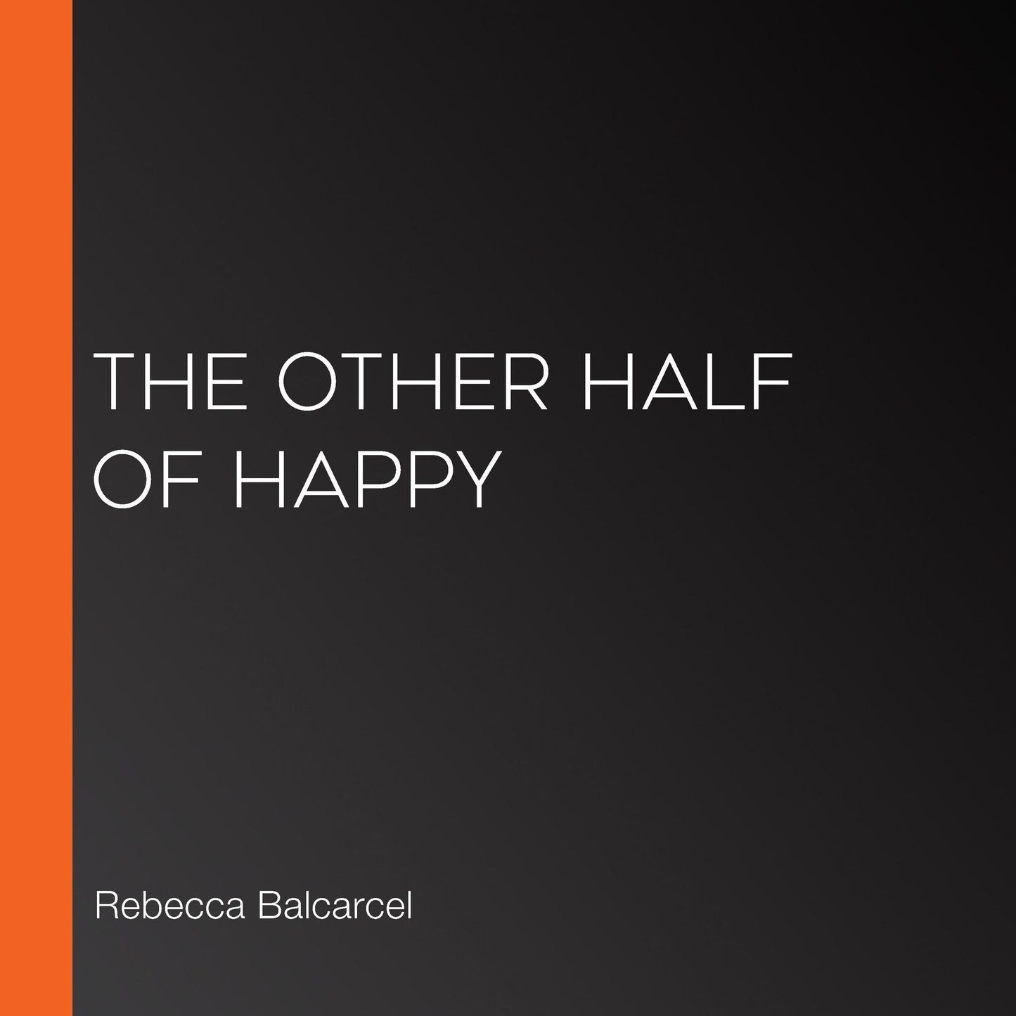 The Other Half of Happy