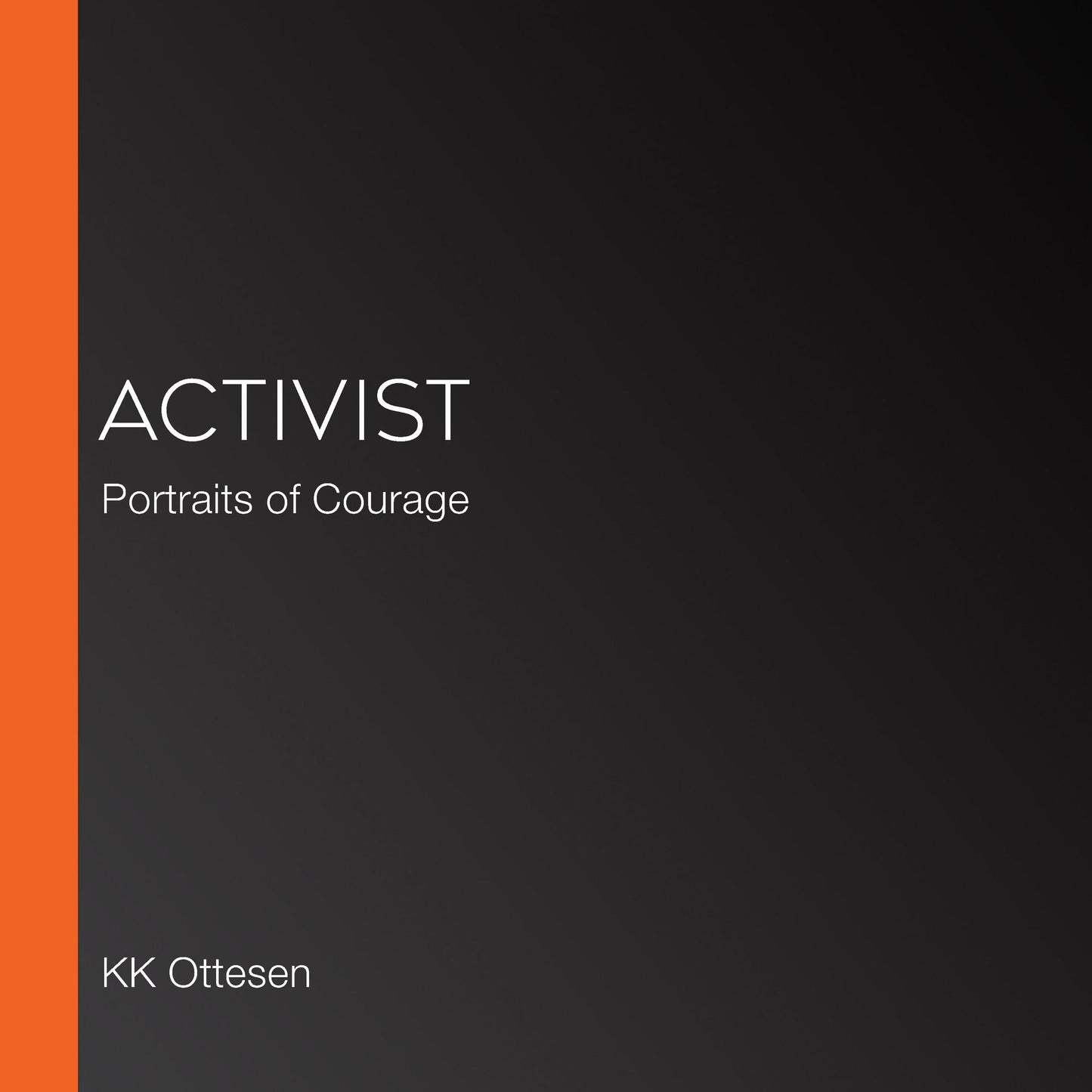 Activist: Portraits of Courage