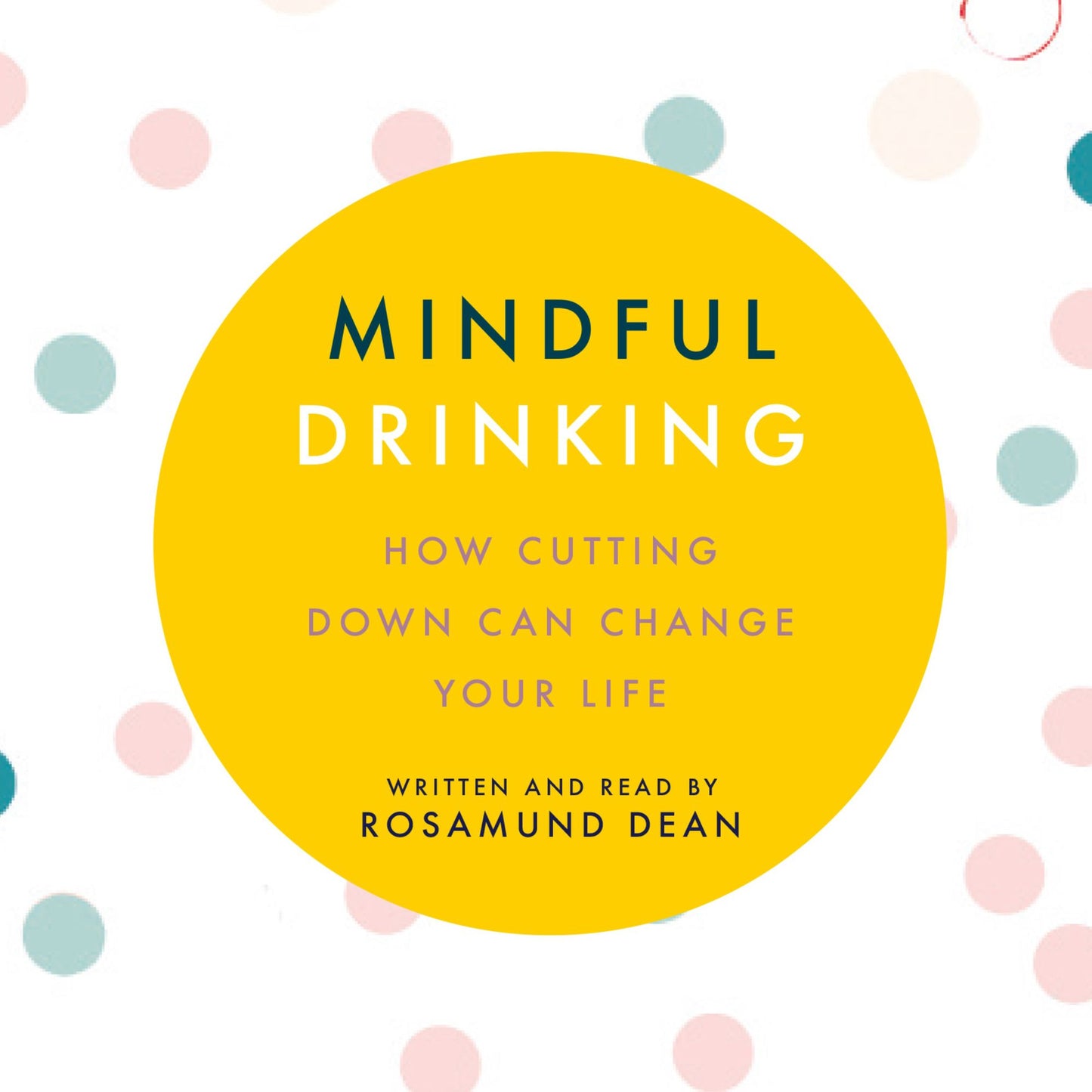 Mindful Drinking: How Cutting Down Can Change Your Life