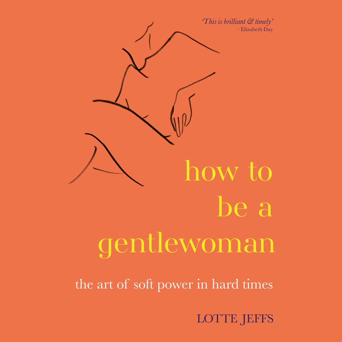 How to be a Gentlewoman: The Art of Soft Power in Hard Times