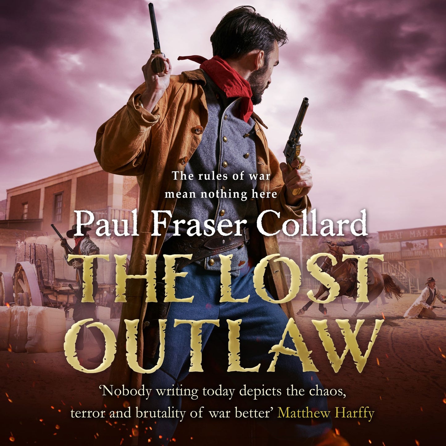 The Lost Outlaw : The rules of war mean nothing here