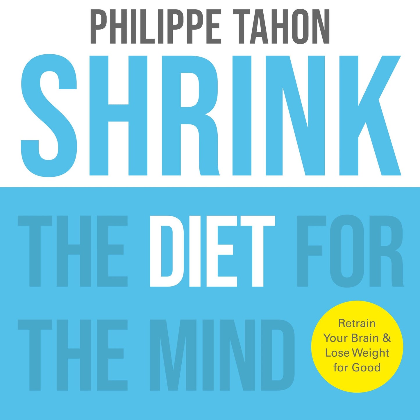 SHRINK: The Diet for the Mind