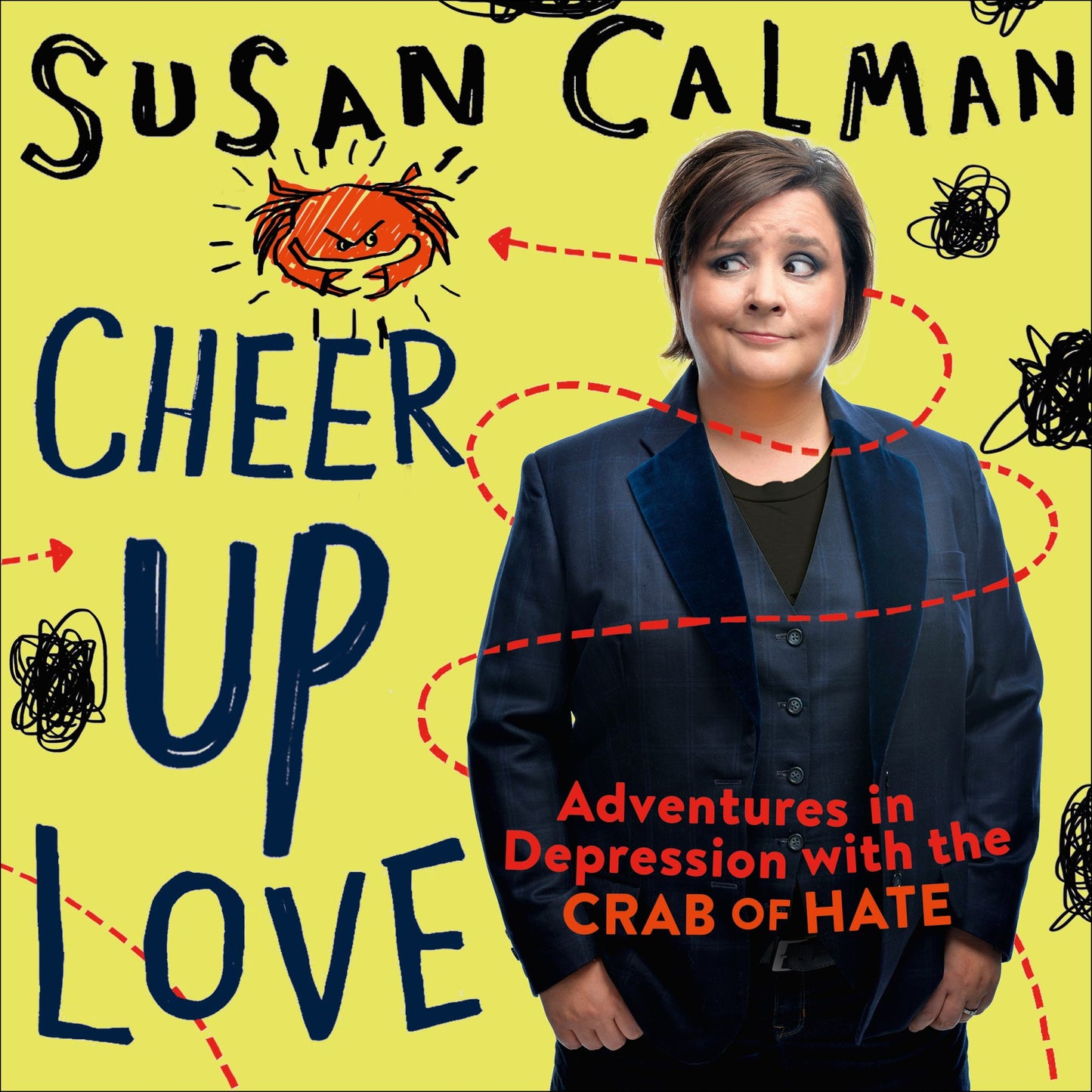 Cheer Up Love: Adventures in depression with the Crab of Hate
