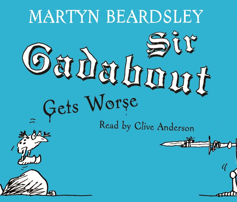 Sir Gadabout Gets Worse
