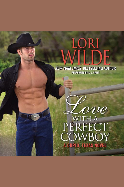 Love With a Perfect Cowboy: A Cupid, Texas Novel