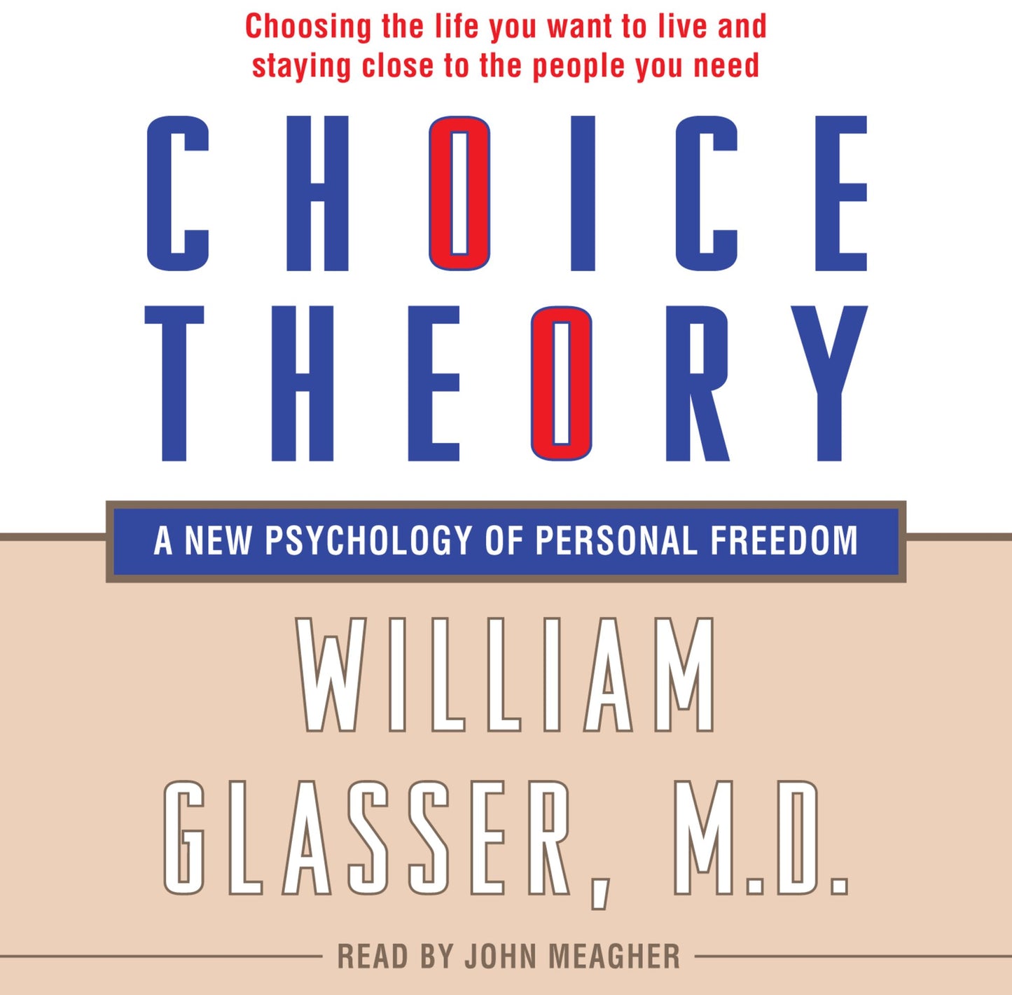 Choice Theory: A New Psychology of Personal Freedom