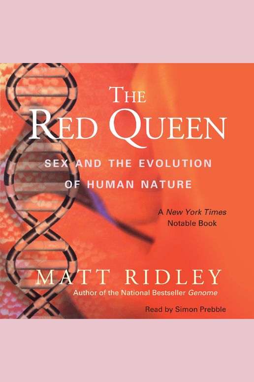 The Red Queen: Sex and the Evolution of Human Nature